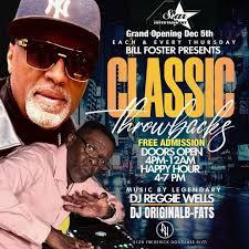 Starting Thursday December 5th. Throwback Thursdays. Music by legendary DJ Reggie  Wells & DJ OriginalB-Fats.