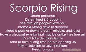 A scorpio ascendant indicates individuals who are likely to have strong physiques and tremendous physical stamina. Zodiac Freaks Scorpio Ascendant Scorpio Scorpio Traits