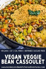 Vegan Veggie Bean Cassoulet Monkey And Me Kitchen Adventures Whole Food Recipes Veggies Recipes
