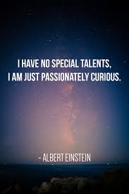 The foundation of every state is the education of its youth. Talent Vs Curiosity Albert Einstein Quote Art Marketing Your Art The Right Way