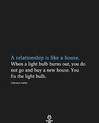 A Relationship Is Like A House Feelings Quotes Relationship Lessons Life Quotes