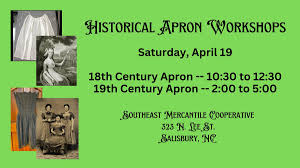 Historical Apron Workshops, 323 N. Lee St., South Salisbury, NC, United  States, North Carolina 28144, 19 April 2025