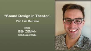 Sound Design in Theater: An Overview w/ Ben Zeman