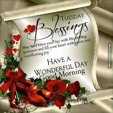 Tuesday Blessings Have A Wonderful Day Good Morning Blessed Sunday Happy Sunday Quotes Good Morning Sister