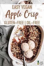 Easy Vegan Apple Crisp Gluten And Oil Free Sweet Simple Vegan Recipe Best Vegan Desserts Vegan Apple Crisp Apple Crisp Recipes