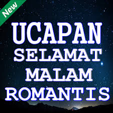 Ucapan selamat malam sangat romantis sebelum tidur. Kata Ucapan Selamat Malam Romantis Terbaru Apk Download For Windows Latest Version 2 4