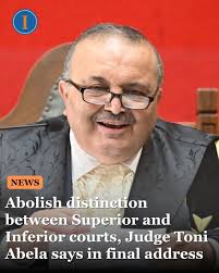 The distinction between the Superior and Inferior courts should be  abolished, Justice Toni Abela suggested as he delivered his final address  as a Justice of the Superior Court