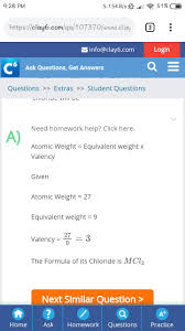 Gram equivalent weight is equal to mass in grams numerically equal to equivalent weight. The Atomic Weight Of A Metal M Is 27 And Its Equivalent Weight Is 9 The Formula Of Its Chloride Is Brainly In
