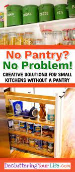 How to organize your pantry and a pretty pantry makeover subtle yet pretty mint green flower wall. No Pantry How To Organize A Small Kitchen Without A Pantry Decluttering Your Life Kitchen Without Pantry No Pantry Solutions Small Pantry Organization