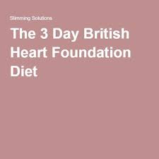 The 3 Day British Heart Foundation Diet Heart Foundation Diet Diet Paleo Diet Meal Plan