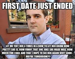 Brutally honest differences between dating in her invoice and cowboy, funny memes, dating pool in your own way. 30 Best First Date Memes Memes About First Dates