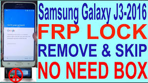 When you buy through links on our site, we may earn. Samsung Galaxy J3 2016 Frp Lock Remove Skip Final 2018 Gsm Solution Com