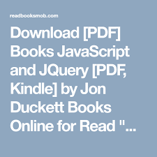 Download Pdf Books Javascript And Jquery Pdf Kindle By Jon Duckett Books Online For Read Click Visit Button To Access Pdf Books Books Online Free Books