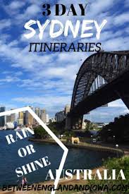 Sydney Itinerary 3 Days Two Itineraries For Rain Or Shine Australia Australia Tourism Oceania Travel Australia Itinerary
