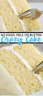 Vanilla Crazy Cake You Can Make With No Eggs Milk Or Butter Recipe Crazy Cakes Savoury Cake Desserts