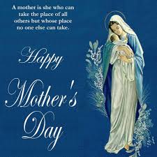 Diy Birthday Card For Mother Mary Happy Mothers Day To Our Lady And All Mothers Blessed Virgin Our Mother Mary Immaculate Blessed Mother Happy Mothers Day Images Catholic Images