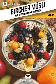 Bircher Musli Fitness Rezept Von Body Kitchen Rezept Rezepte Bircher Musli Lebensmittel Essen