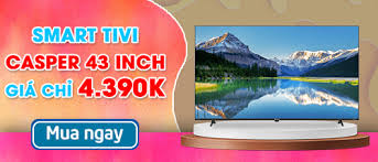Mua Tivi Casper 55 Inch Smart tại kho giá rẻ nhất, bảo hành chính hãng
