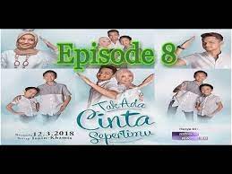 Assalamualaikum, atas permintaan ramai, admin cuba sediakan link isteri untuk diiktiraf.drama ramadhan yang tak jemu tonton banyak kali. Tak Ada Cinta Sepertimu Episod 8 Youtube