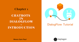 How To Build A Chatbot With Dialog Flow Chapter 1