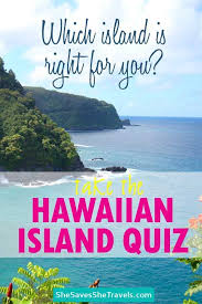 Hawaiian Island Quiz Discover Which Island Is Best For You Best Island In Hawaii Best Hawaiian Island Hawaiian Islands