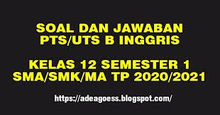 We did not find results for: Download Soal Pts Uts Bahasa Inggris Kelas 12 Semester 1 Sma Ma Smk Kurikulum 2013 Tp 2020 2021 Sobang 2