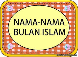 Maybe you would like to learn more about one of these? Nama Nama Bulan Dalam Islam Dan Maksudnya Sentiasa Panas