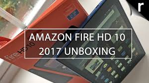 Amazon Fire HD 10 2017 Unboxing & Hands ...