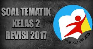 Soal tematik ini terdiri dari 40 soal pilihan ganda, 15 soal isian dan 5 soal uraian. Soal Tematik Kelas 2 Dan Kunci Jawaban Revisi 2017 Lengkap