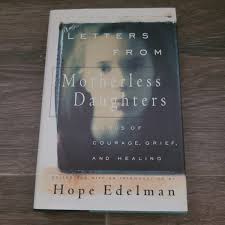 Letters from Motherless Daughters by Hope Edelman