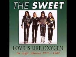 The Sweet Love Is Like Oxygen Full Version Today S Classic Rock Corner The Sweet Always Loved This Catchy Tune And Always Thought They Dulce Amor