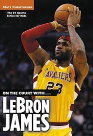 The book teaches good lessons and tells a great story. On The Court With Lebron James Matt Christopher Sports Bio Bookshelf Kindle Edition By Christopher Matt Peters Stephanie Children Kindle Ebooks Amazon Com