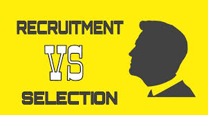 Difference Between Recruitment And Selection