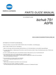 As there are many drivers having the same name, we suggest you to try the driver tool, otherwise you can try one by on the list of available driver below. Parts Guide Manual Bizhub 751