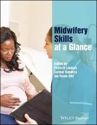 Maybe you would like to learn more about one of these? Midwifery Skills At A Glance Patricia Lindsay 9781119233916