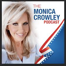 The Monica Crowley Podcast • Listen