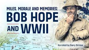 Miles, Morale and Memories: Bob Hope and World War II