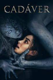Cadaver Pelicula 2018 Movies Full Movies Movie Posters