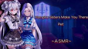 Asmr Roleplay Vampire Step Sisters Make You Their Pet Binaural F4M 