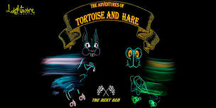 Lightwire Theater - The Adventures of Tortoise and Hare