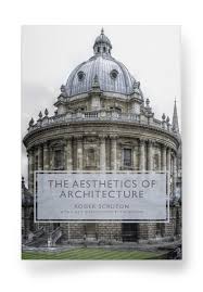 The first four chapters explore . The Aesthetics Of Architecture Sir Roger Scruton