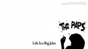 Chords For The Paps Life Is A Big Joke Lyrics