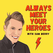 Always Meet Your Heroes (podcast)