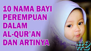 10 Nama Anak Perempuan Diambil Dari Al Qur An Dan Artinya 2 Nama Bayi Modern Youtube