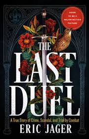 Listen — i'm going to cut right to the chase on this one. The Last Duel By Eric Jager The Complete List Of Books Becoming Movies In 2021 Popsugar Entertainment Photo 21