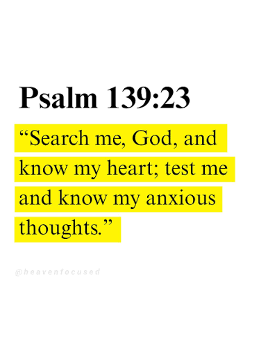 Psalm 139:23 “Search me, O God, and know my heart: Try me, and know my  thoughts.” ❤️ Follow @heavenfocused for more ❤ • • •  #praise#Christ#heaven#bible#christian#prayer#Jesus#church#biblestudy#God#amen#bibleverse#blessed#Holy