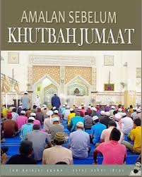 Adakah sebenarnya wujud solat sunat sebelum solat fardhu jumaat? Amalan Sebelum Khutbah Jumaat