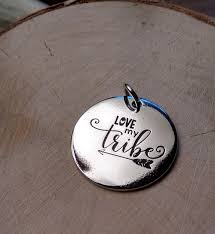 What they mind is not feeling necessary. Love My Tribe Quote Charm Ma Pa S