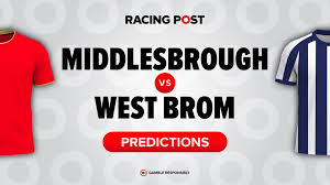 Middlesbrough vs West Brom predictions, 9-1 Bet Builder tip, team news and odds — Racing Post