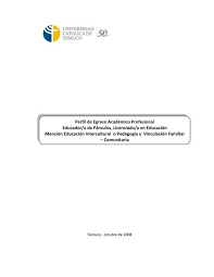 La universidad católica de temuco, fue fundada el 8 de septiembre de 1959, por el entonces obispo de. Perfil De Educacion De Parvulos Universidad Catolica De Temuco